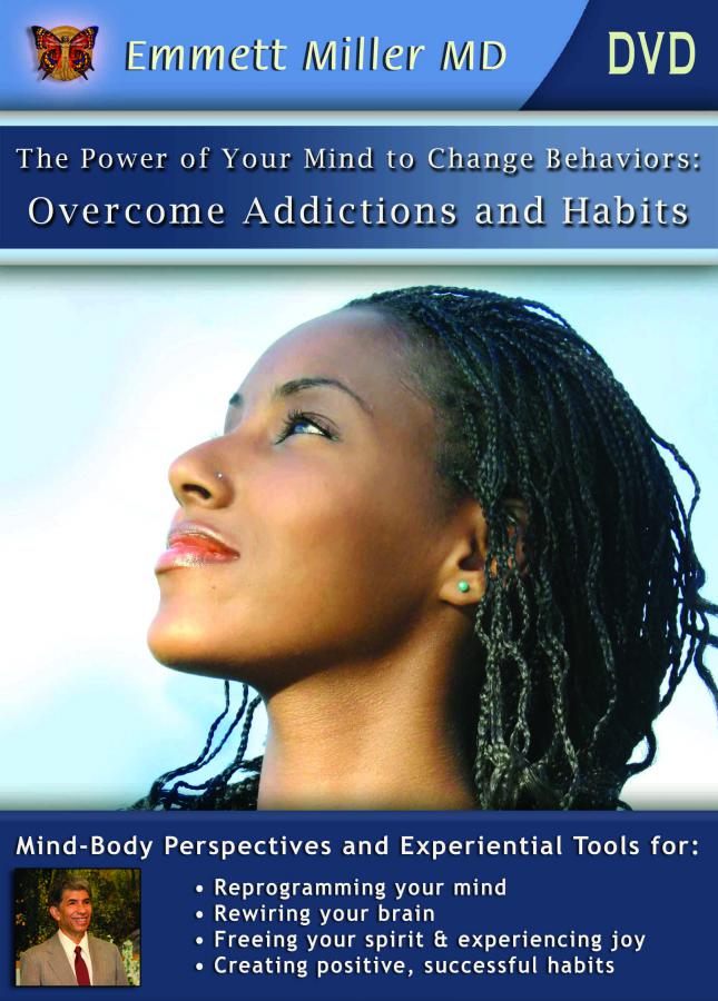 Power of Your Mind to Change Behaviors: Overcome Habits and Addictions (DVD or Download)