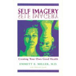 Self Imagery (Book By Emmett Miller MD)