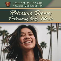 Releasing Shame; Embracing Self-Worth (MP3 Only)